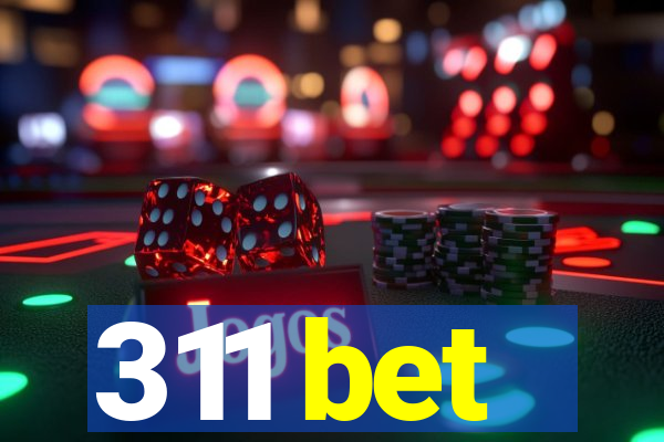 311 bet