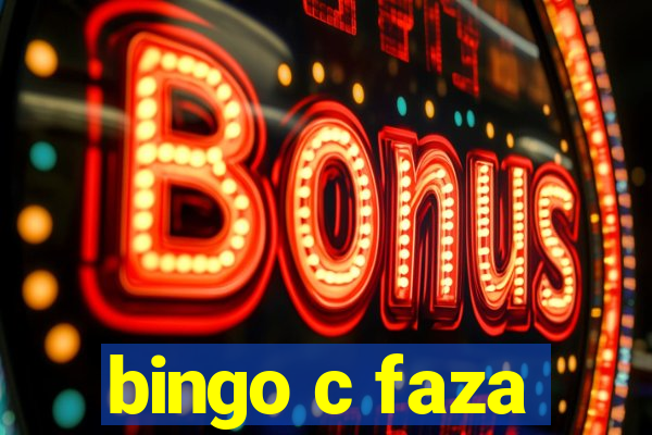 bingo c faza