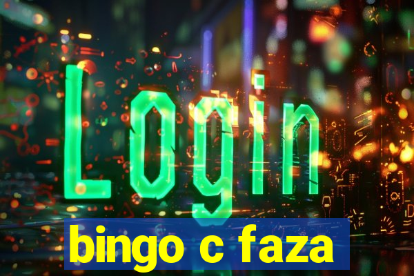 bingo c faza