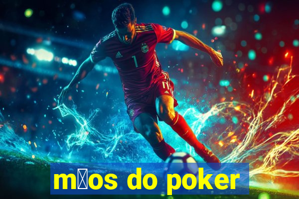 m茫os do poker