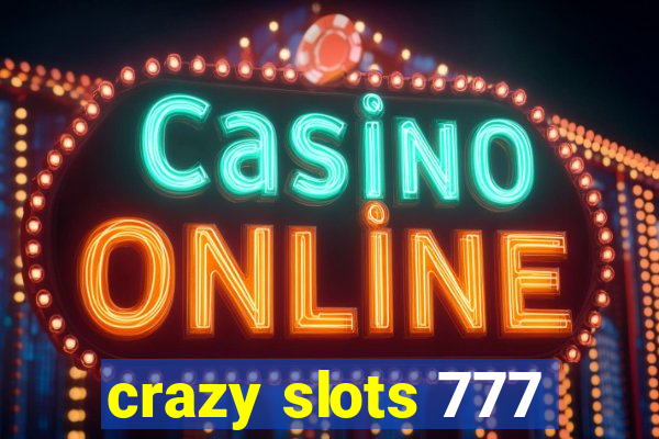 crazy slots 777