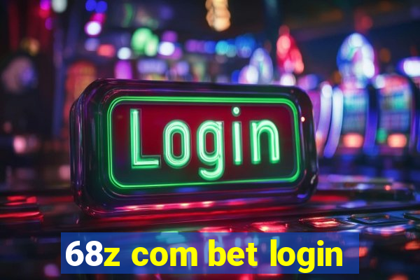 68z com bet login