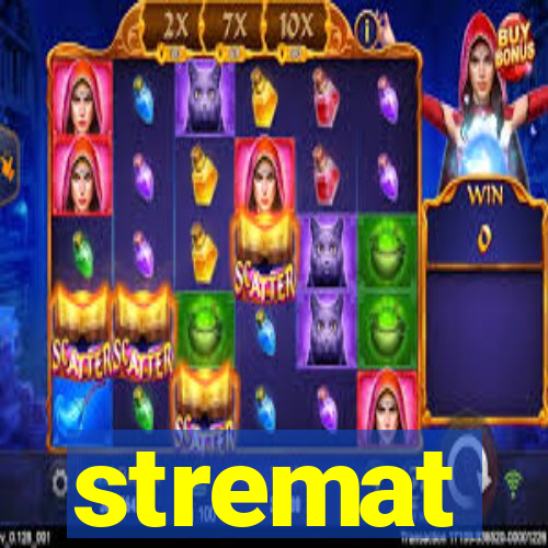 stremat