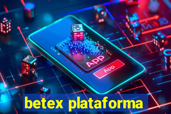 betex plataforma