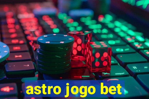 astro jogo bet