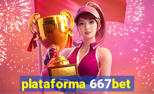 plataforma 667bet