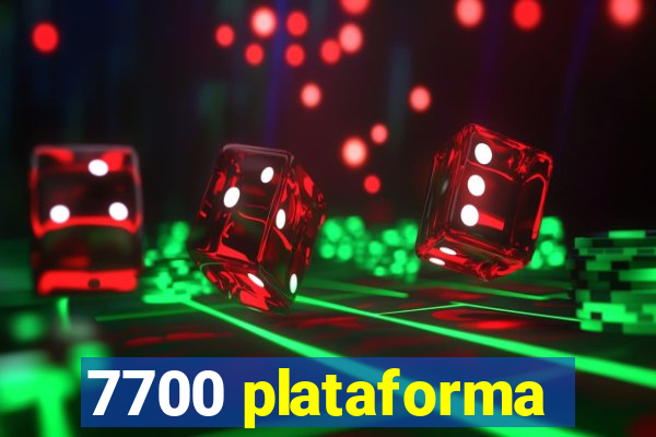 7700 plataforma