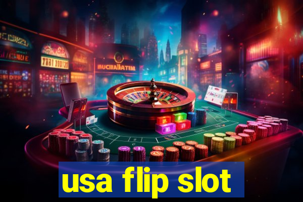 usa flip slot