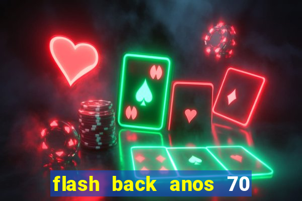 flash back anos 70 80 90 download gratis