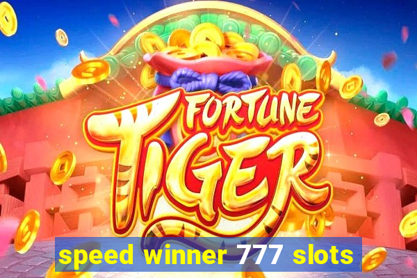 speed winner 777 slots