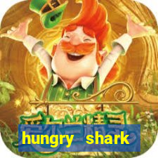 hungry shark evolution dinheiro infinito ios