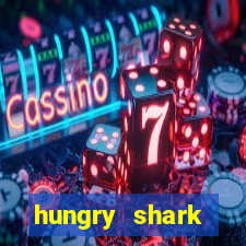 hungry shark evolution dinheiro infinito ios