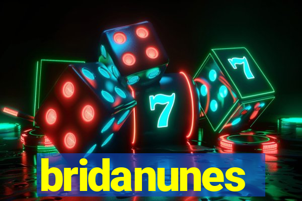 bridanunes