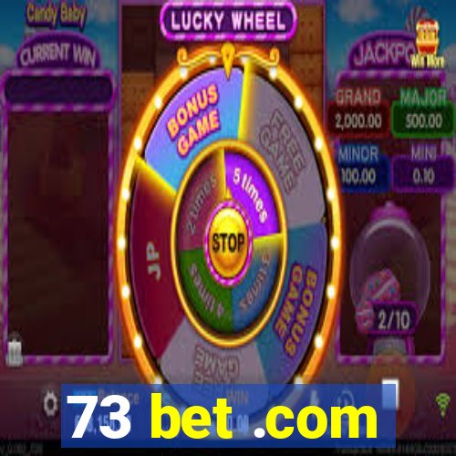 73 bet .com