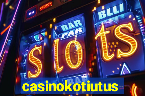 casinokotiutus