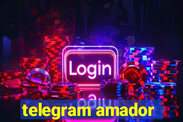 telegram amador