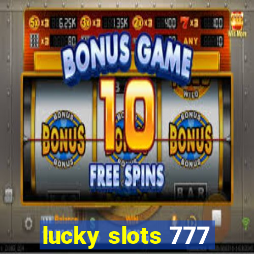 lucky slots 777