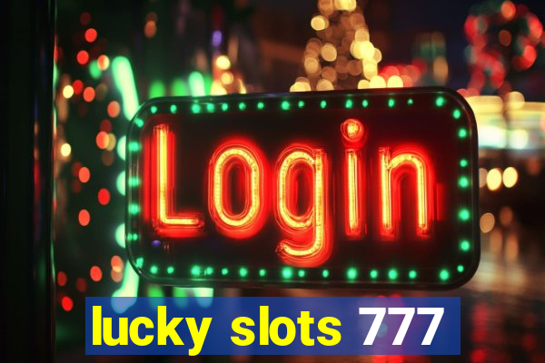 lucky slots 777