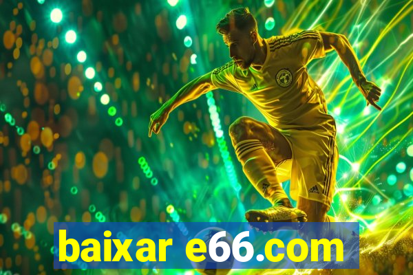 baixar e66.com