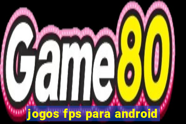 jogos fps para android