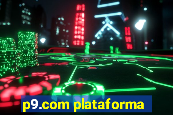 p9.com plataforma