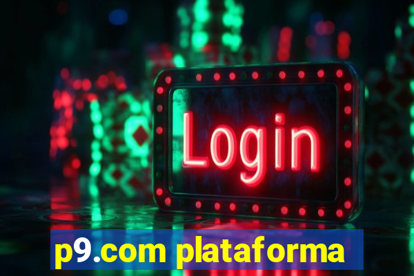 p9.com plataforma