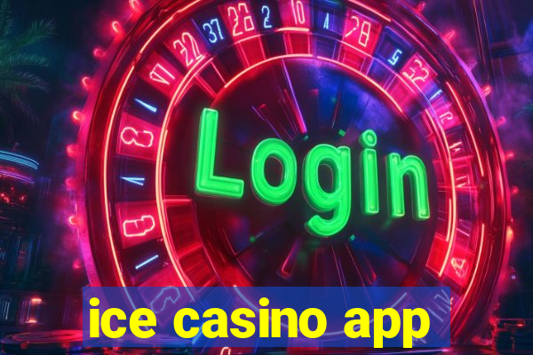 ice casino app