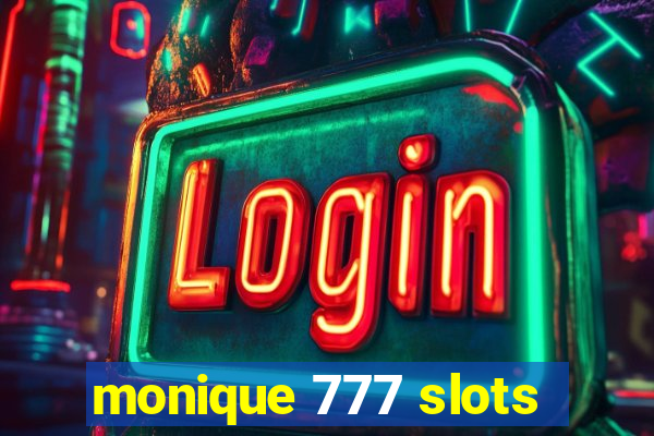 monique 777 slots