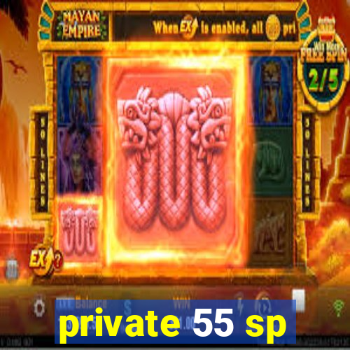 private 55 sp