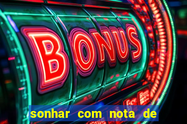 sonhar com nota de 5 reais jogo do bicho