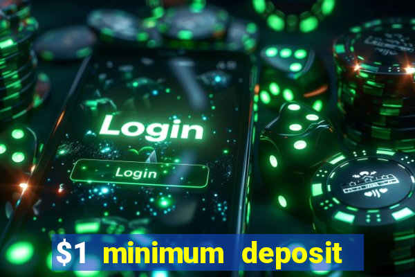 $1 minimum deposit casino australia