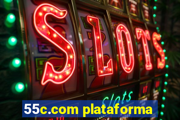 55c.com plataforma