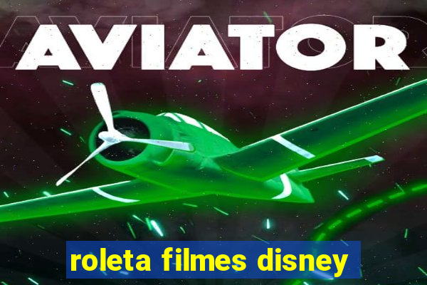 roleta filmes disney