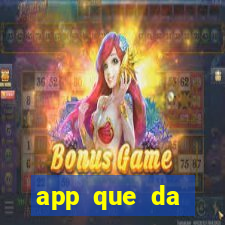 app que da dinheiro de verdade jogando