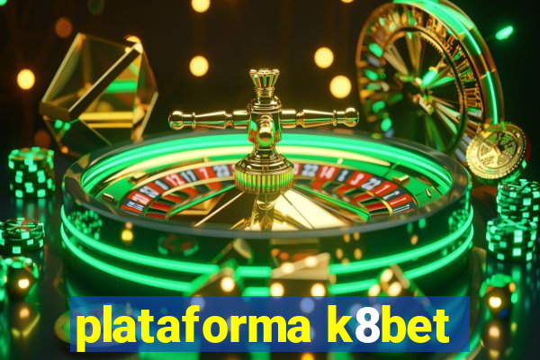 plataforma k8bet