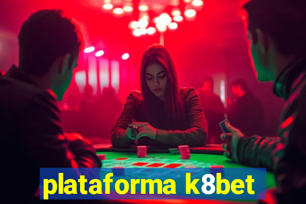 plataforma k8bet