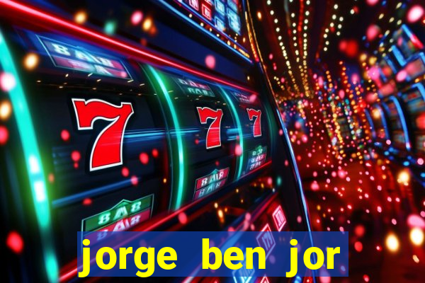 jorge ben jor fortuna estimada