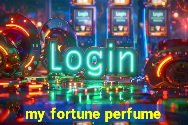 my fortune perfume