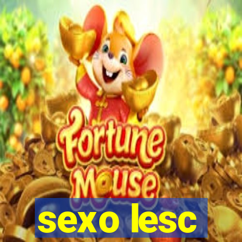 sexo lesc