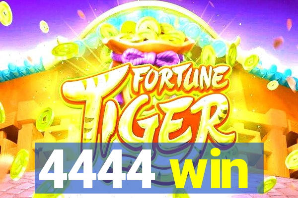 4444 win