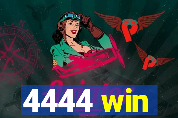 4444 win