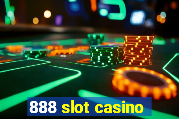 888 slot casino