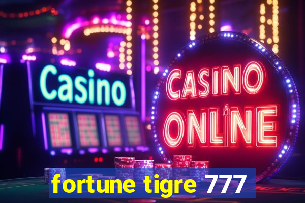 fortune tigre 777