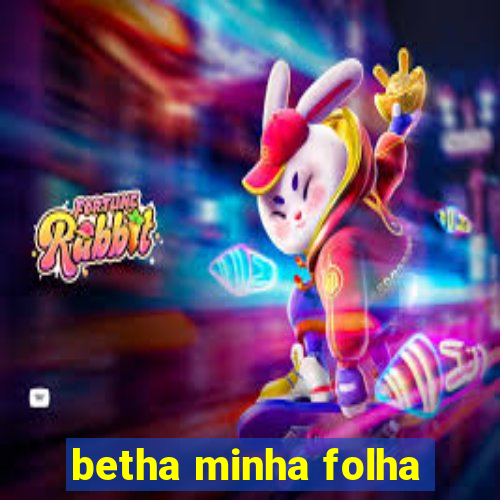 betha minha folha