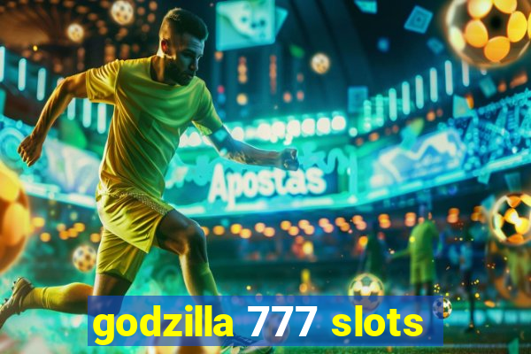 godzilla 777 slots