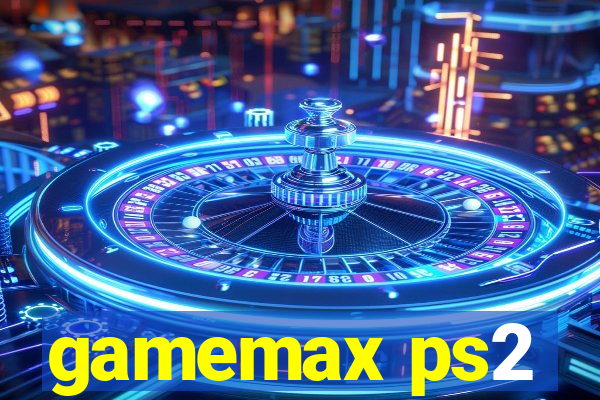 gamemax ps2