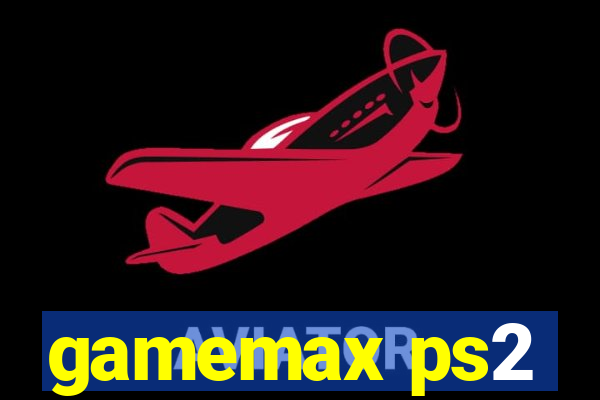 gamemax ps2