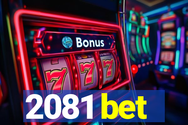 2081 bet