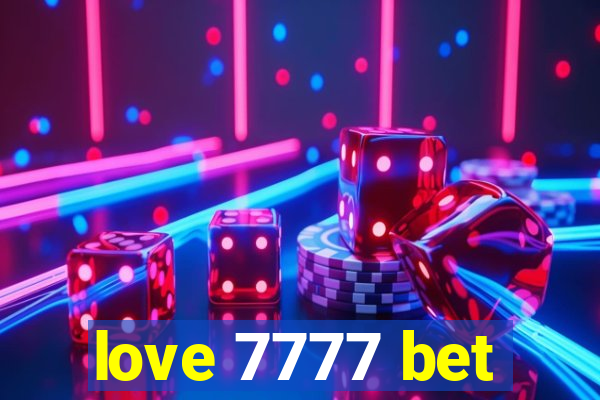 love 7777 bet