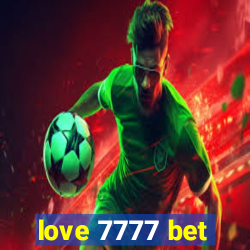 love 7777 bet